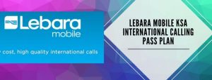 Lebara KSA international calling package