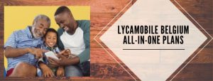 Lycamobile Belgium All-in-One plans for users